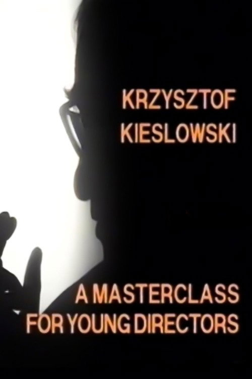Krzysztof Kieslowski: A Masterclass for Young Directors
