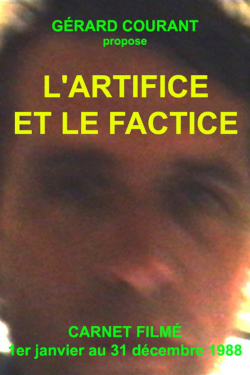 L'Artifice et le Factice (Carnet Filmé: 1er janvier 1988 - 31 décembre 1988)
