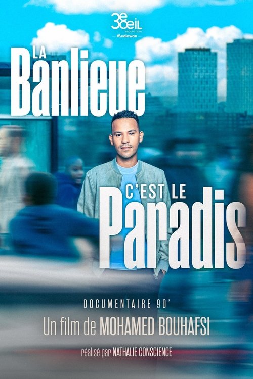 La banlieue, c'est le paradis