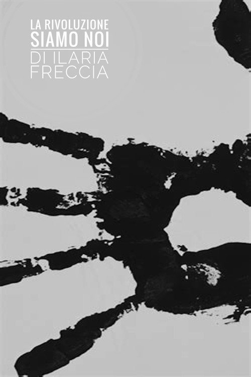 La rivoluzione siamo noi (Arte in Italia 1967/1977)