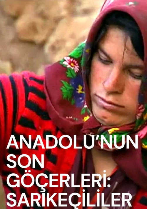 Last Nomads in Anatolia: Sarikecililer