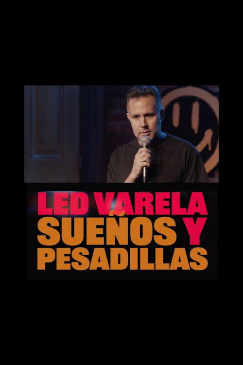 Led Varela: Sueños y Pesadilas - Stand Up Comedy