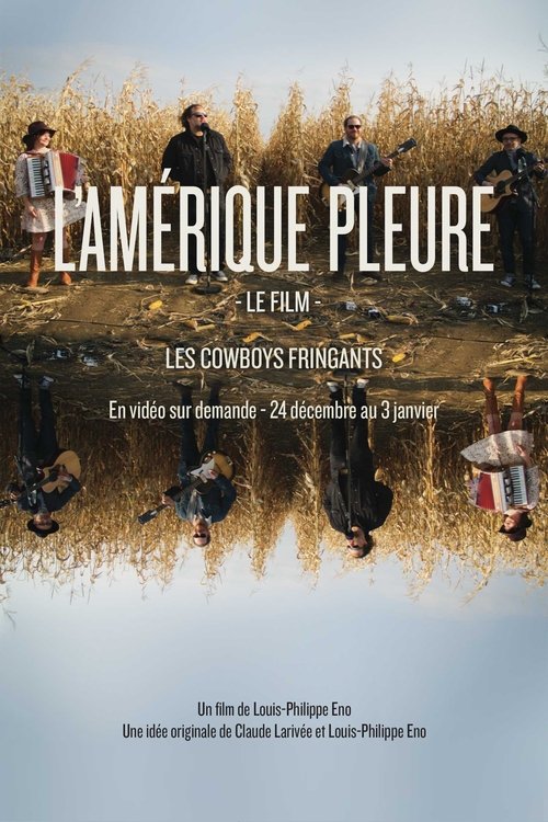 Les Cowboys Fringants: L'Amérique pleure - le film