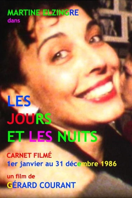 Les Jours et les Nuits (Carnet Filmé: 1er janvier 1986 - 31 décembre 1986)