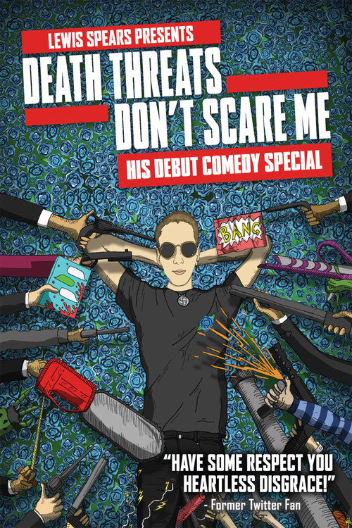 Poster for Lewis Spears: Death Threats Don't Scare Me