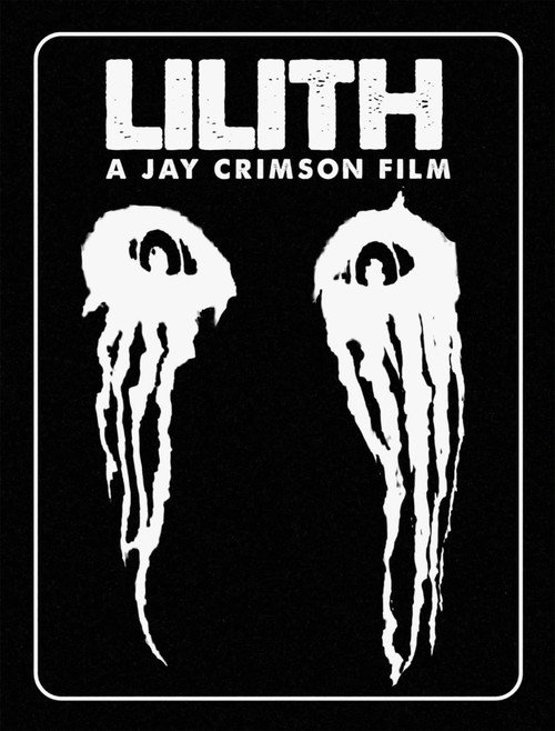 Lilith: A Jay Crimson Film