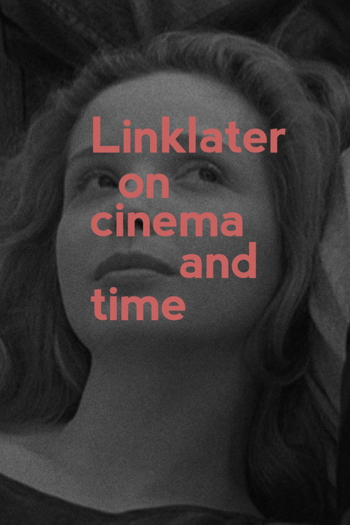 Linklater: On Cinema & Time