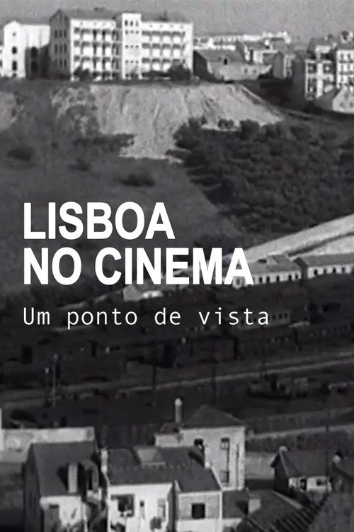 Lisboa No Cinema, Um Ponto De Vista