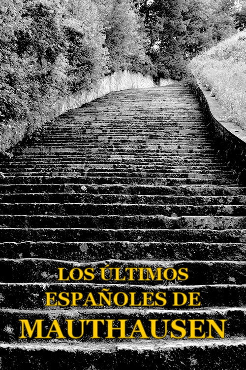 Los últimos españoles de Mauthausen y del resto de campos nazis