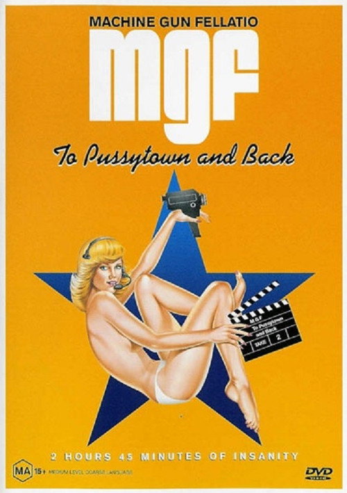 Machine Gun Fellatio to Pussytown and Back