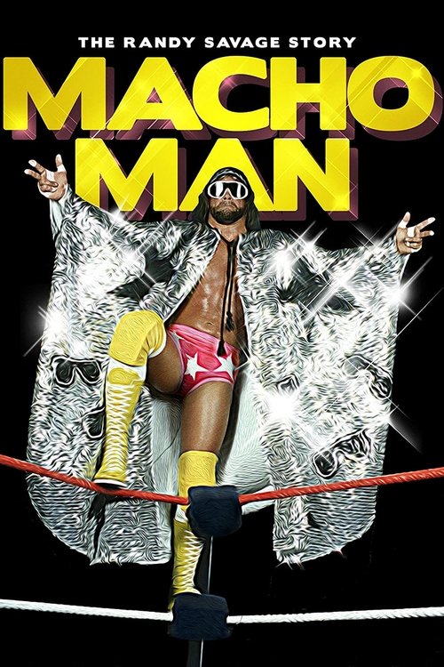 Poster for Macho Man: The Randy Savage Story