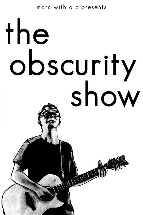 Marc with a C Presents: The Obscurity Show