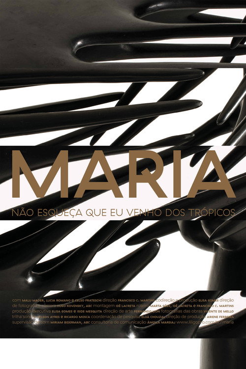 MARIA: Não esqueça que eu venho dos trópicos