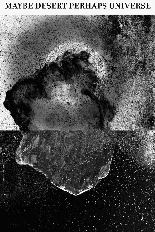 Maybe Desert, Perhaps Universe
