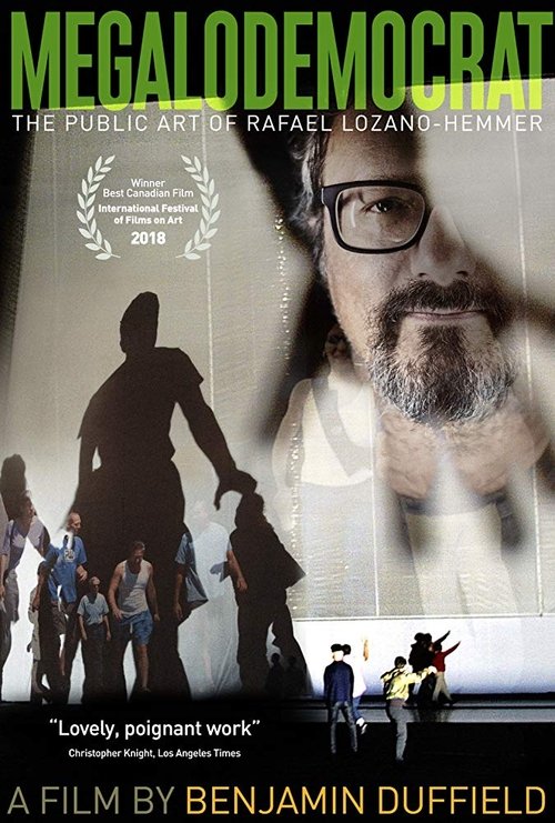 MEGALODEMOCRAT: The Public Art of Rafael Lozano-Hemmer