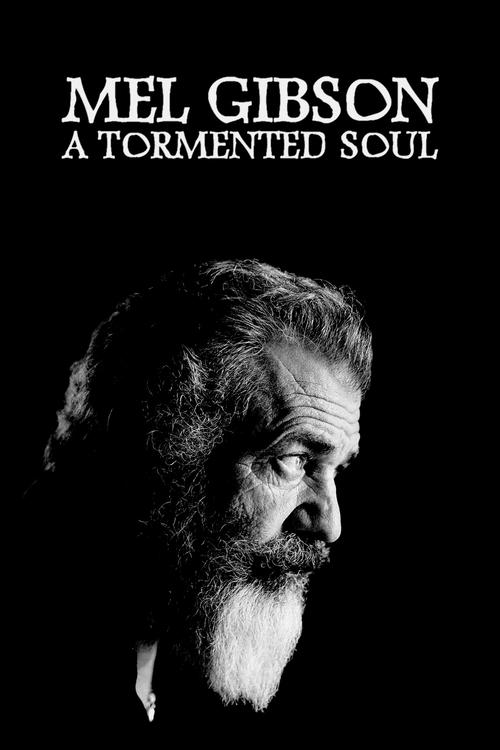 Mel Gibson - A Tormented Soul