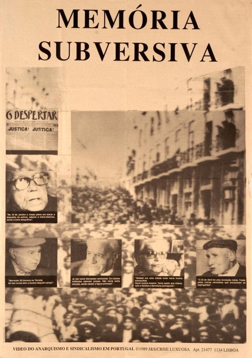 Memória Subversiva - Anarquismo e Sindicalismo em Portugal 1910-1975