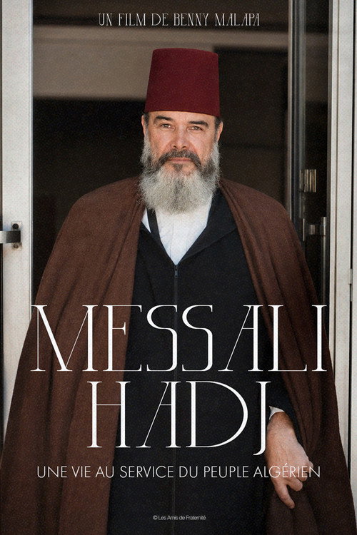 Messali Hadj - A Life in Service to the Algerian People