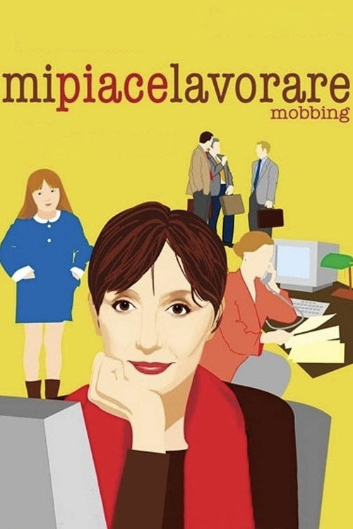 Mi piace lavorare (Mobbing)