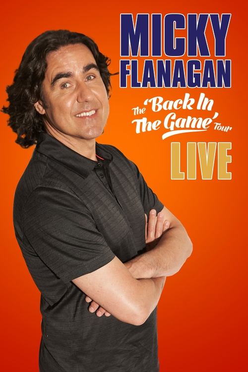 Micky Flanagan: Back in the Game Live