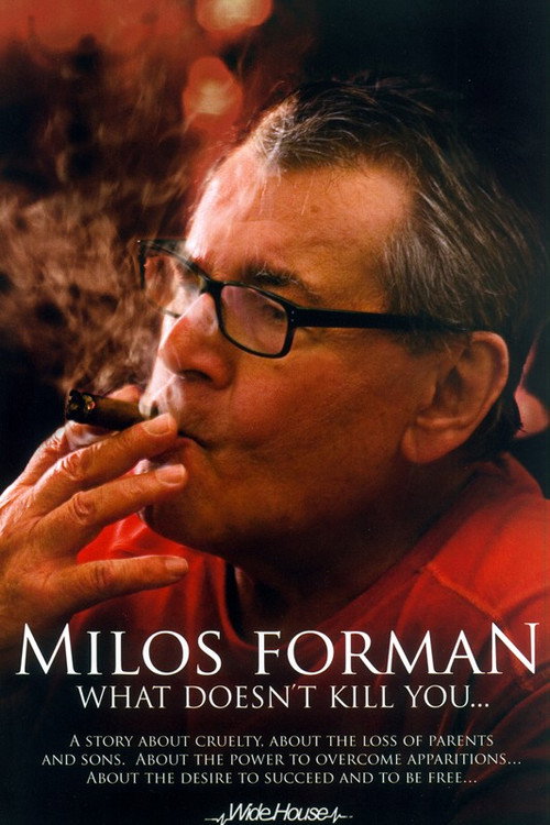Milos Forman: What doesn't kill you...