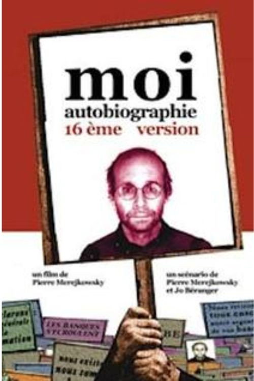 Moi, autobiographie, 16eme version