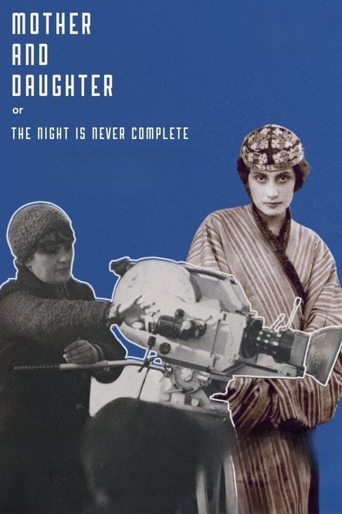 Mother and Daughter or the Night Is Never Complete