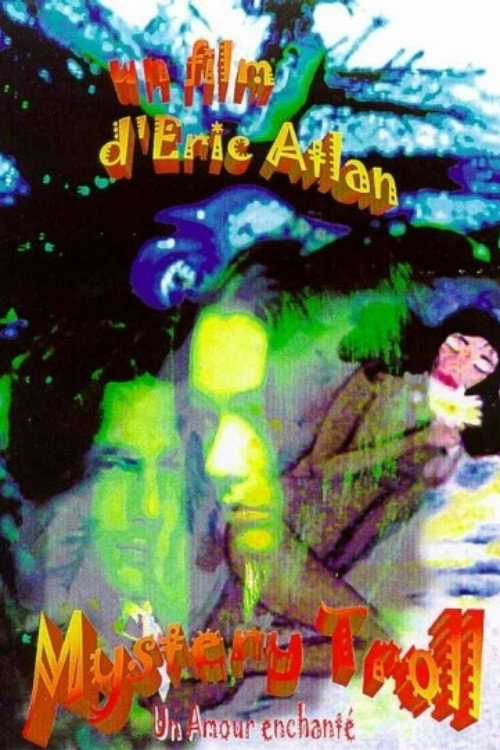Mystery Troll, un amour enchanté