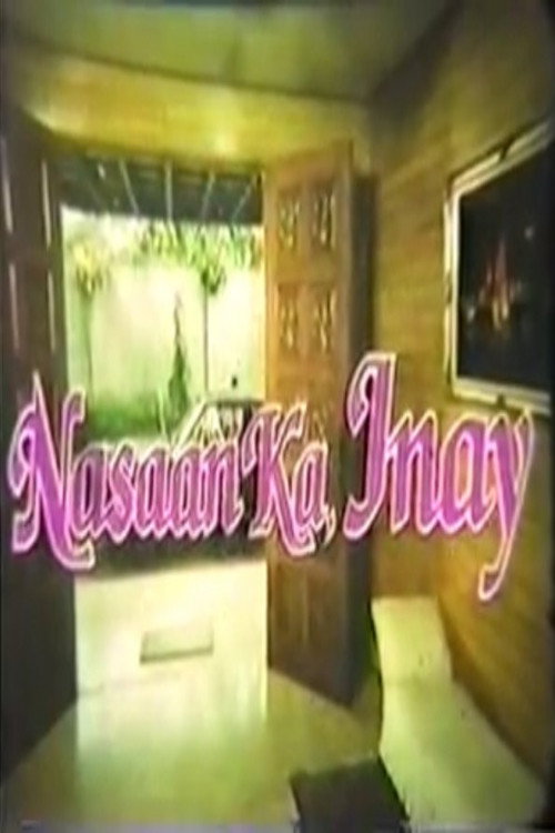 Nasaan ka inay?