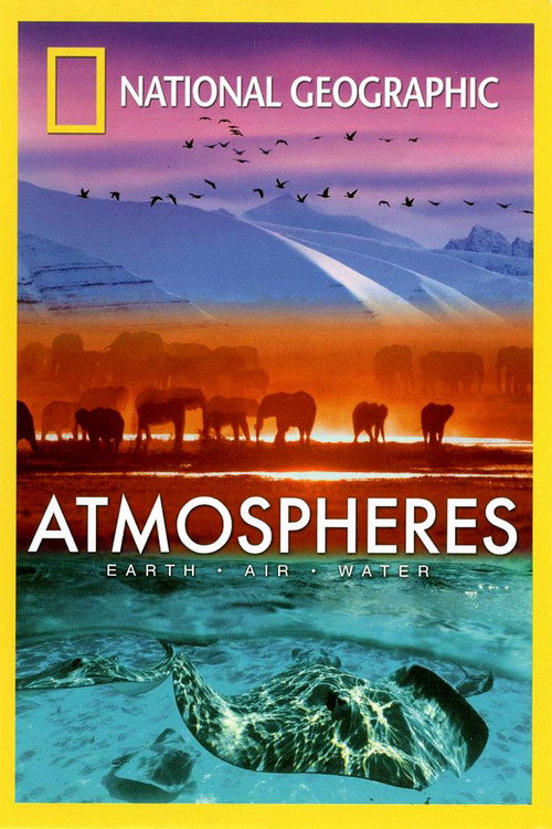 National Geographic: Atmospheres - Earth, Air and Water