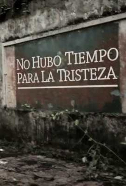 No Hubo Tiempo Para la Tristeza