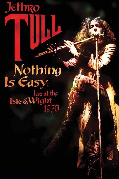 Nothing Is Easy: Jethro Tull Live at the Isle of Wight 1970