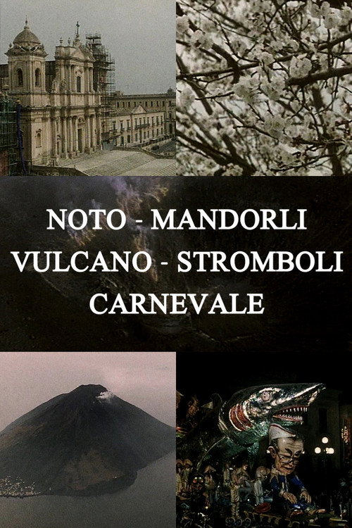 Noto, mandorli, Vulcano, Stromboli, carnevale