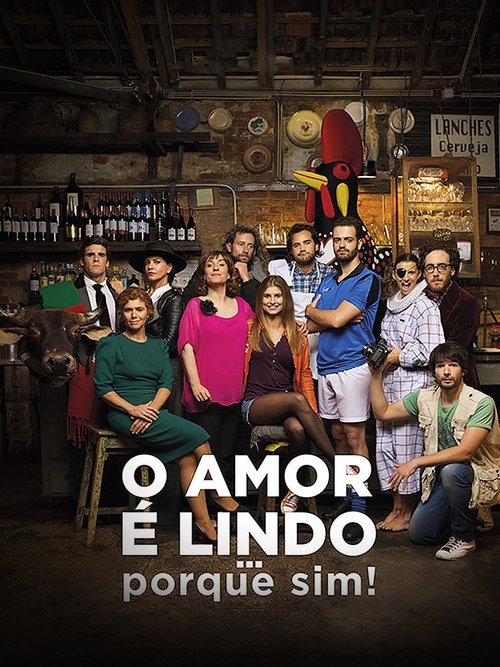 O Amor É Lindo... Porque Sim!