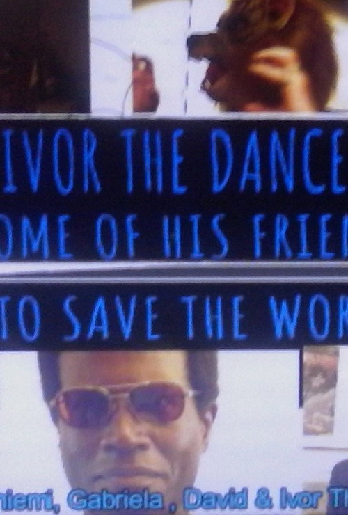 Oh No! Ivor the Dance King and some of his friends try to save the world!!