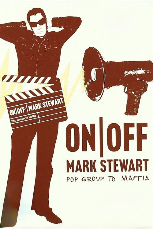 On/Off: Mark Stewart - Pop Group to Maffia