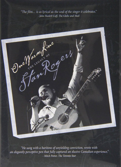 One Warm Line: The Legacy of Stan Rogers