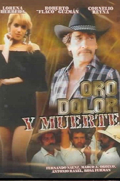 Oro, dolor y muerte