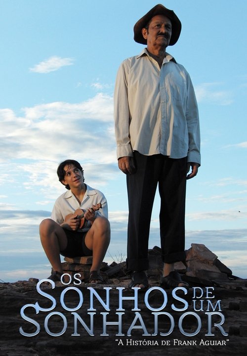 Os Sonhos de um Sonhador: A História de Frank Aguiar