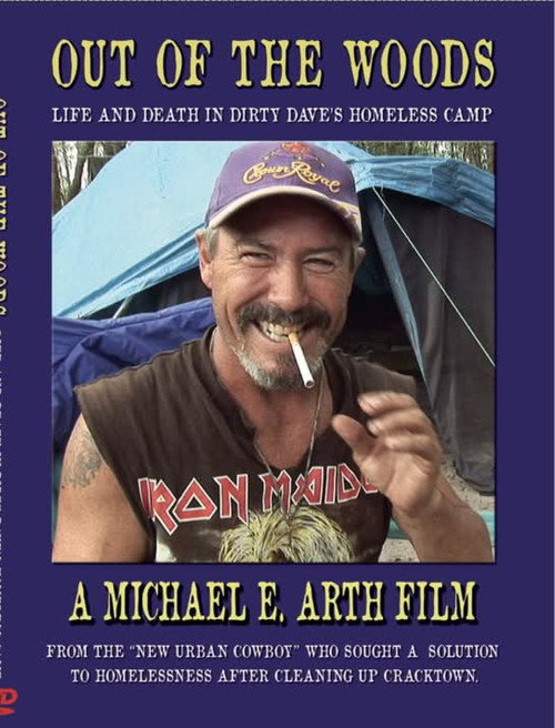 Out of the Woods: Life and Death in Dirty Dave's Homeless Camp