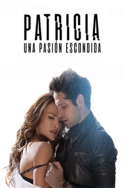 Patricia, Secretos de una Pasión
