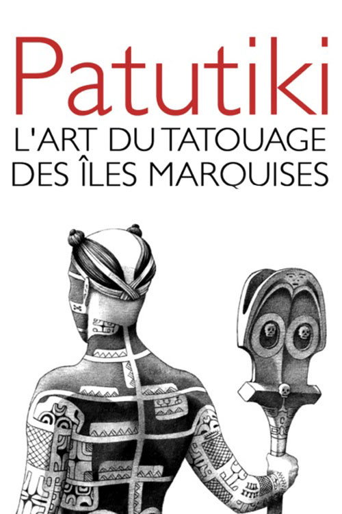 Patutiki the Guardians of the Marquesan Tattoo
