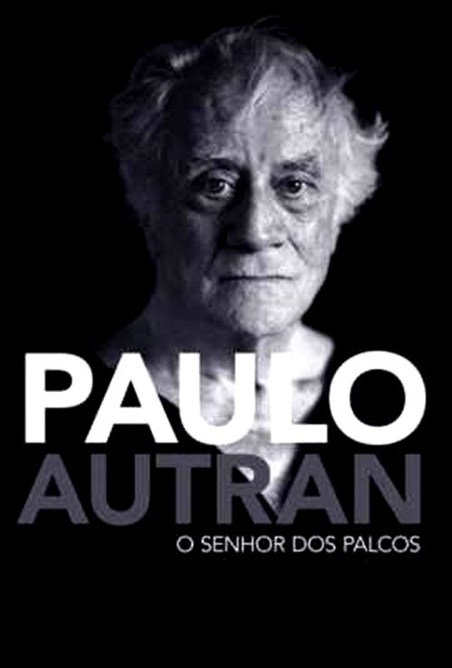 Paulo Autran - O Senhor dos Palcos