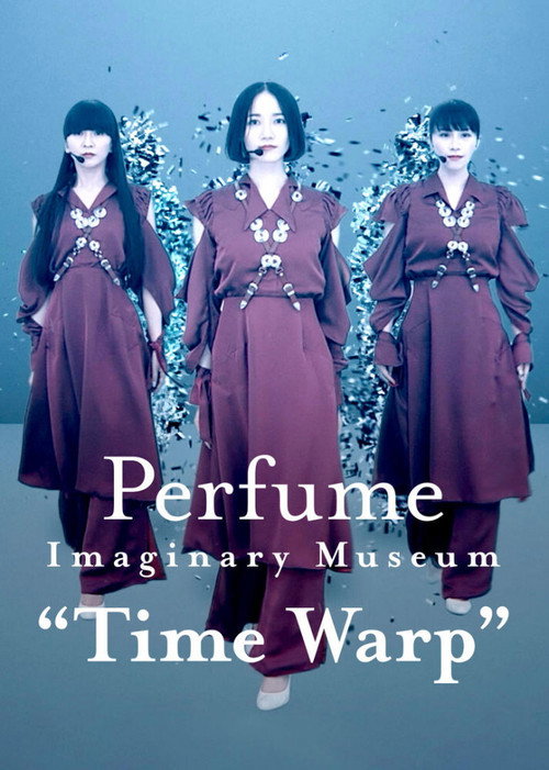 Perfume Imaginary Museum Time Warp