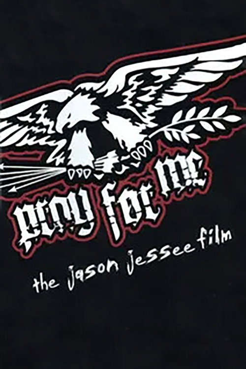 Pray for Me: The Jason Jessee Film