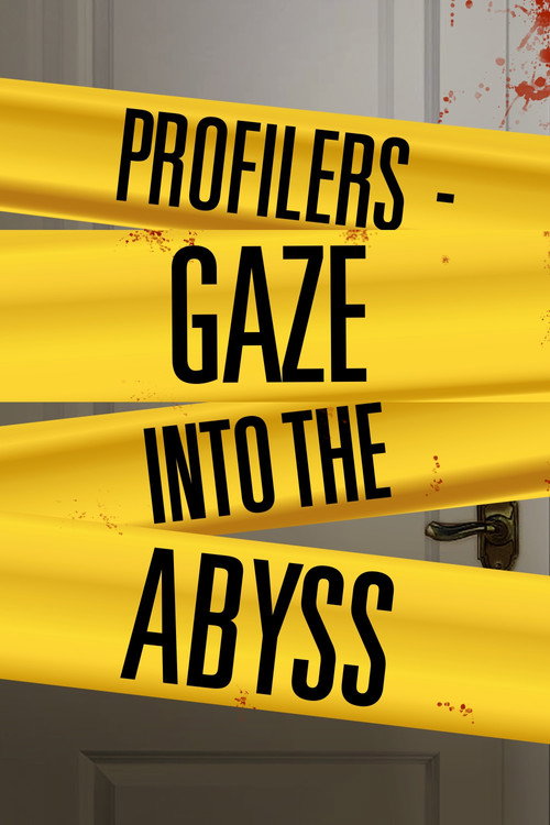 Profilers, Gaze Into the Abyss