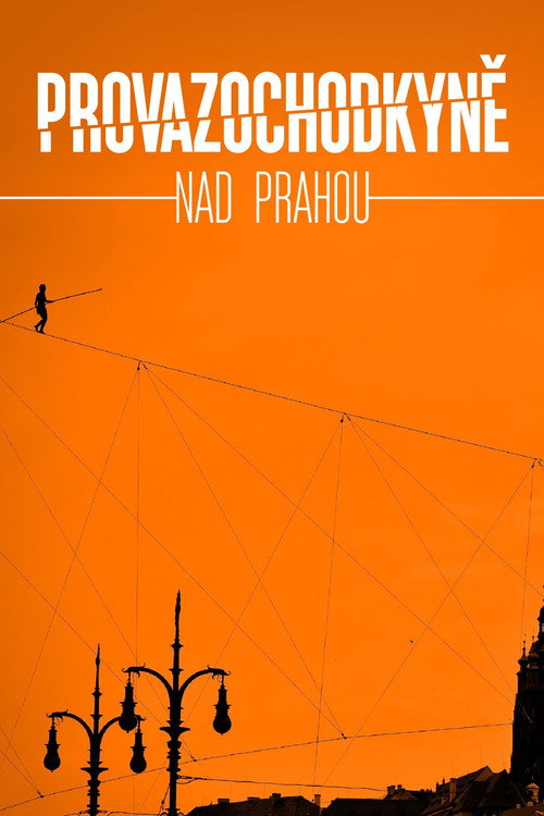 Provazochodkyne nad Prahou