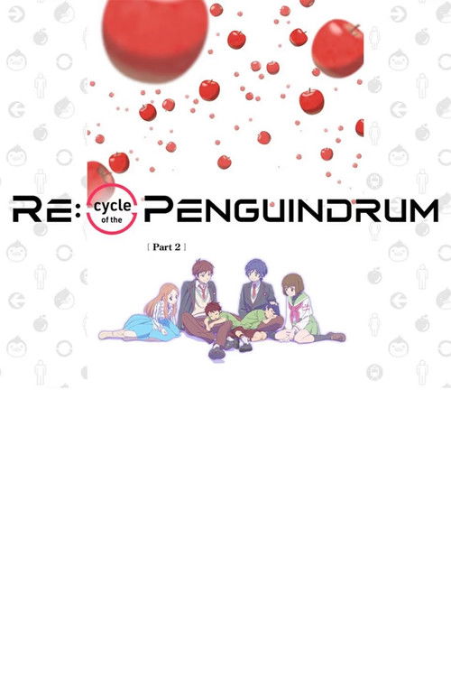Re:Cycle of Penguindrum: Part 2 - I Love You
