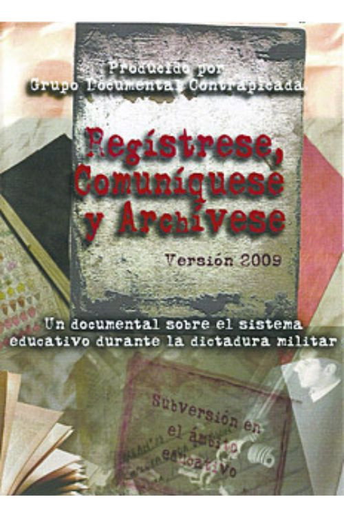 Regístrese, Comuníquese y Archívese (Versión 2009)