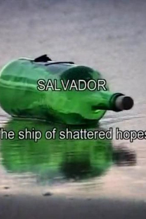 Salvador - The Ship of Shattered Hopes